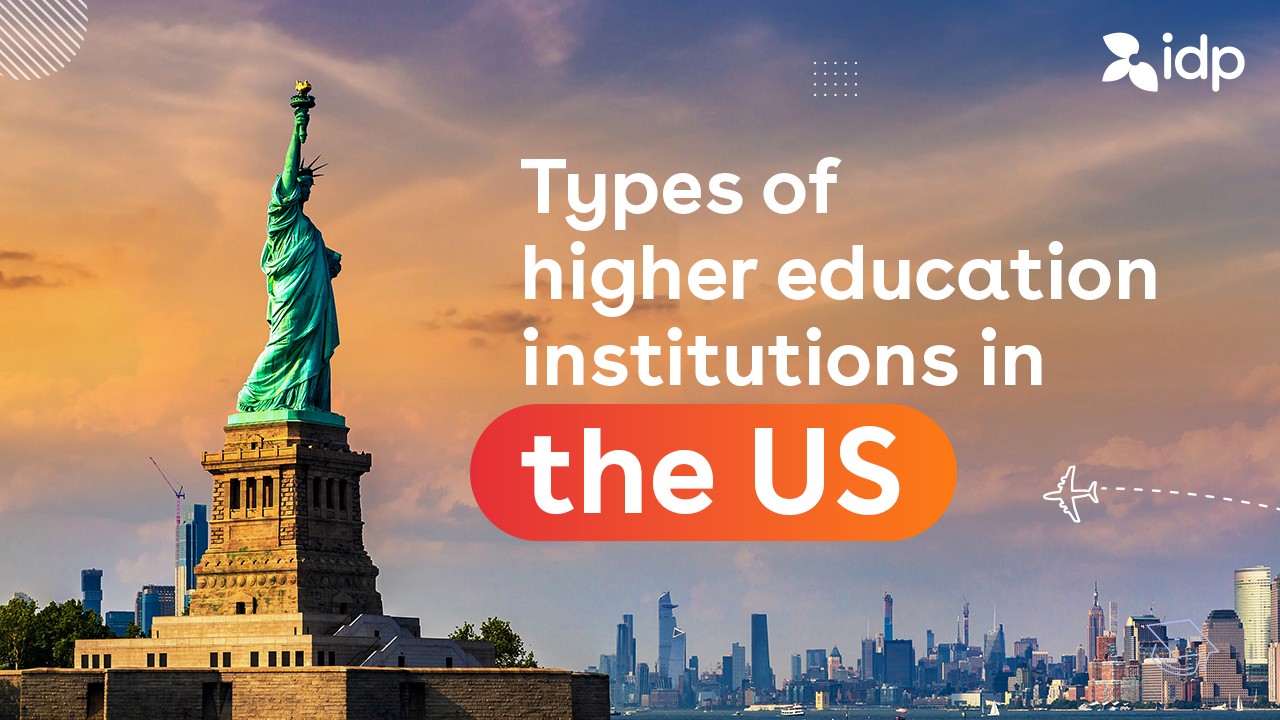 Understanding the Different Types of U.S. Higher Education Institutions